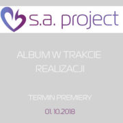 Projekt muzyczny - S.A. Project - ALBUM W TRAKCIE REALIZACJI